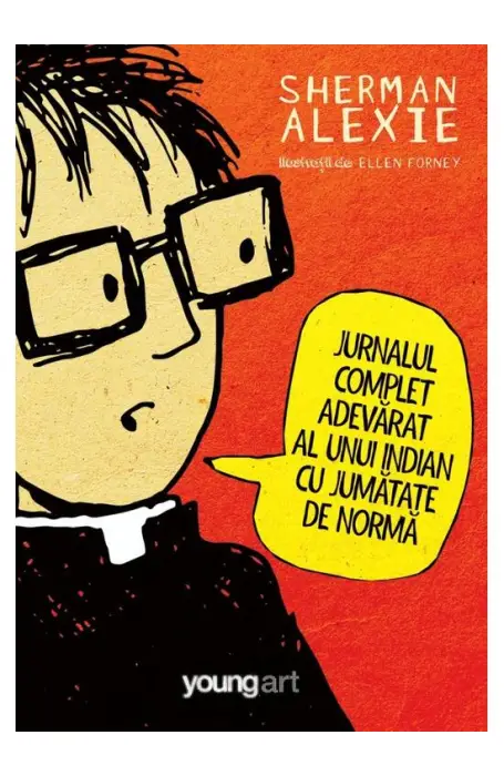 JURNALUL COMPLET ADEVARAT AL UNUI INDIAN CU JUMATATE DE NORMA ART