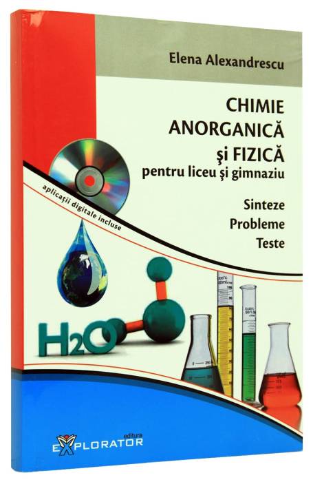 CHIMIE ANORGANICA SI FIZICA LICEU SI GIMNAZIU SINTEZE CU CD