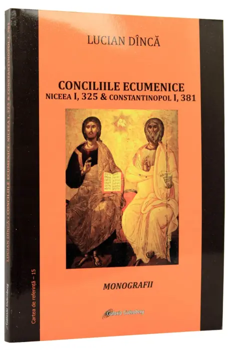 CONCILIILE ECUMENICE NICEEA I, 325 SI CONSTANTINOPOL I , 381