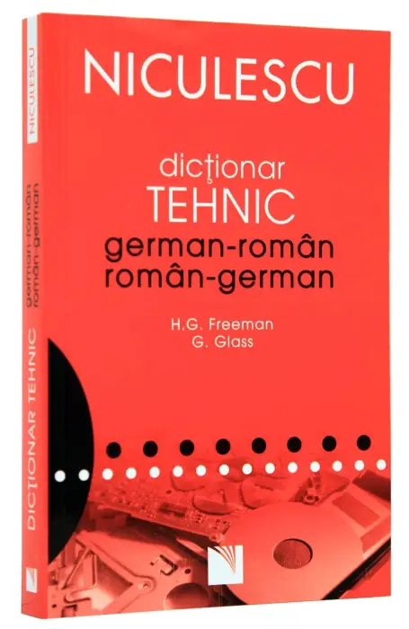 DICTIONAR TEHNIC GERMAN - ROMAN - GERMAN NICULESCU