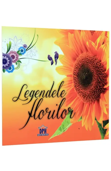 LEGENDELE FLORILOR DPH