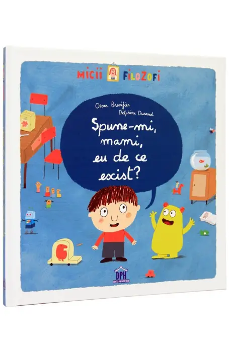 SPUNE-MI, MAMI, EU DE CE EXIST? DPH