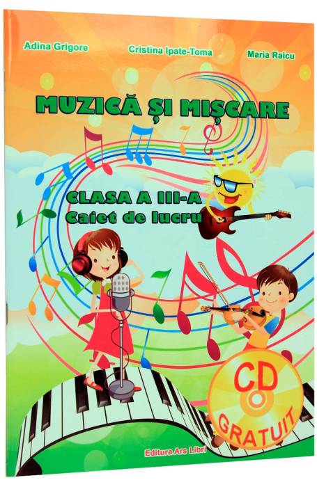 MUZICA SI MISCARE 3 CAIET ARS LIBRI CU CD
