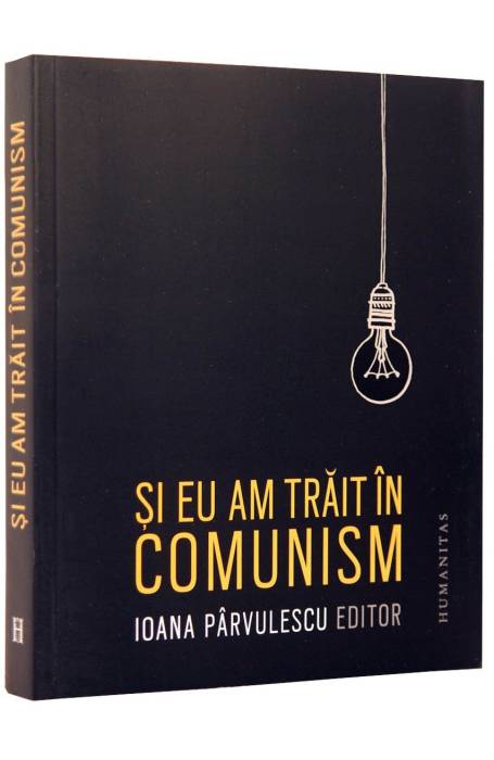 SI EU AM TRAIT IN COMUNISM ED 2023
