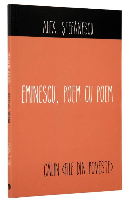 EMINESCU - POEM CU POEM : CALIN