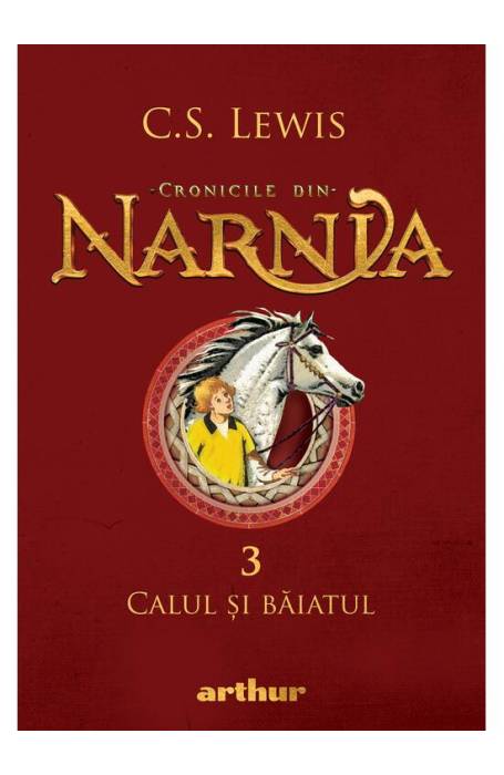 CRONICILE DIN NARNIA 3 CALUL SI BAIATUL