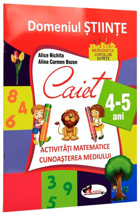 DOMENIUL STIINTE CAIET 4-5 ANI ARAMIS 2016