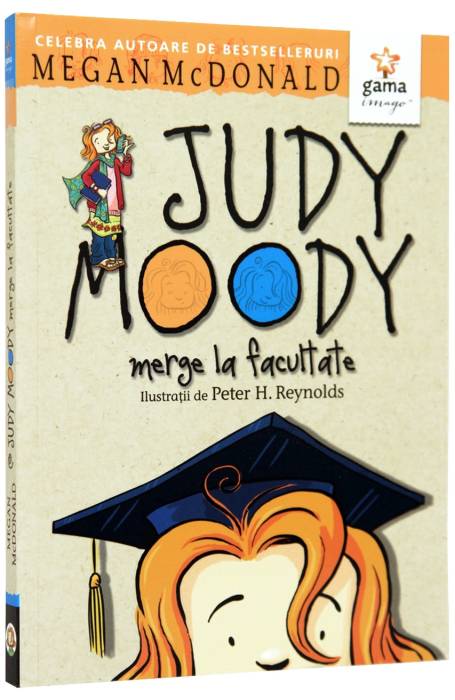 JUDY MOODY MERGE LA FACULTATE VOL 5