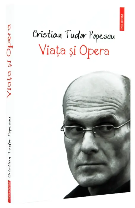 VIATA SI OPERA CRISTIAN TUDOR POPESCU