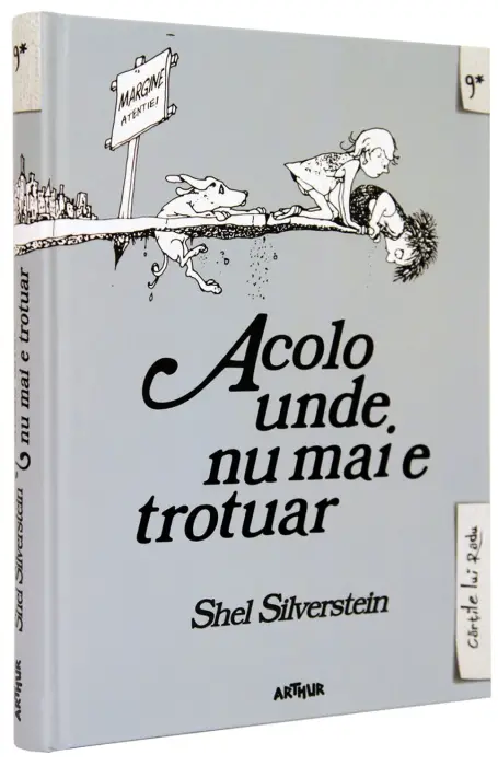 ACOLO UNDE NU MAI E TROTUAR (CARTILE LUI RADU) ED 2023