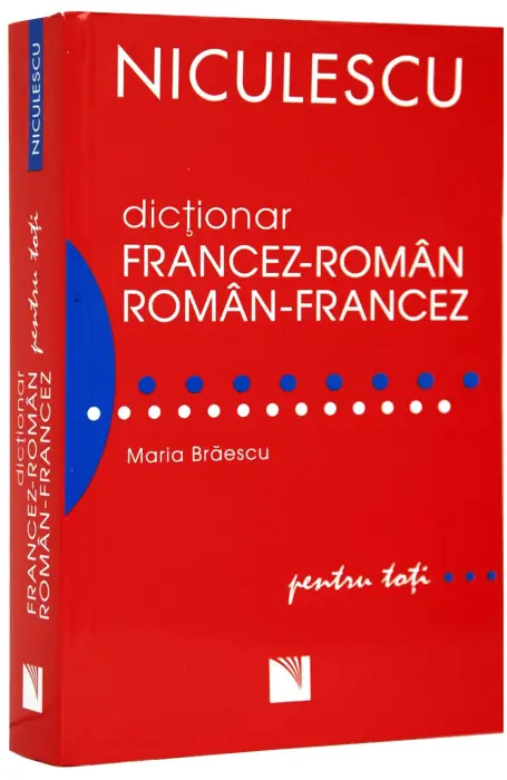 DICTIONAR FRANCEZ ROMAN FRANCEZ PT TOTI