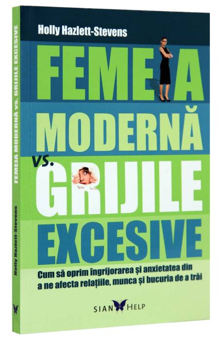 FEMEIA MODERNA VS GRIJILE EXCESIVE