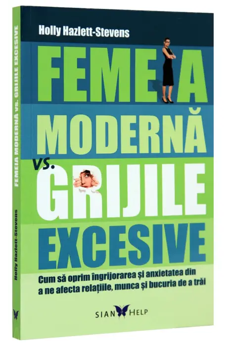 FEMEIA MODERNA VS GRIJILE EXCESIVE