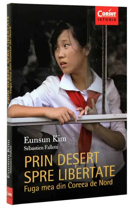 PRIN DESERT PSPRE LIBERTATE. FUGA MEA DIN COREEA DE NORD ED II