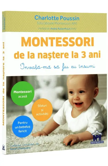 MONTESSORI DE LA NASTERE LA 3 ANI DPH