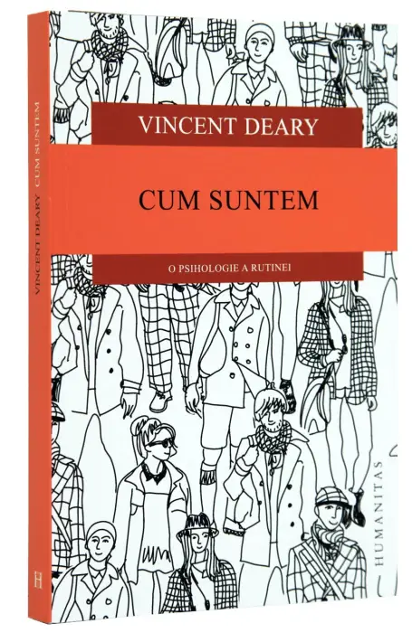 CUM SUNTEM. O PSIHOLOGIE A RUTINEI