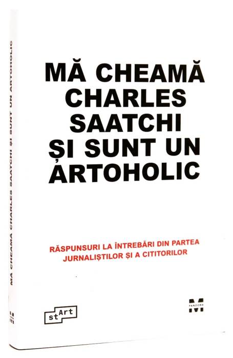 MA CHEAMA CHARLES SAATCHI SI SUNT ARTOHOLIC