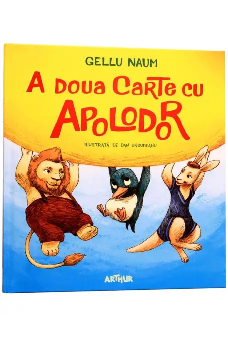 A DOUA CARTE CU APOLODOR (ilustrata de DAN UNGUREANU)/ED 2026