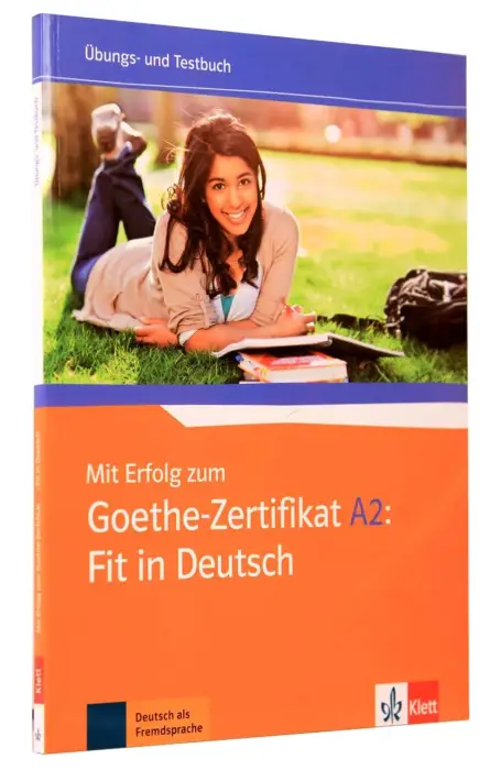 MIT ERFOLG ZUM GOETHE - ZERTIFIKAT A2: FIT IN DEUTSCH