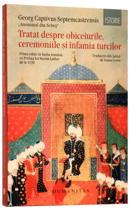 TRATAT DESPRE OBICEIURILE, CEREMONIILE SI INFAMIA TURCILOR