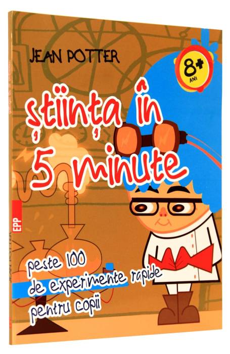 STIINTA IN 5 MINUTE PENTRU COPII