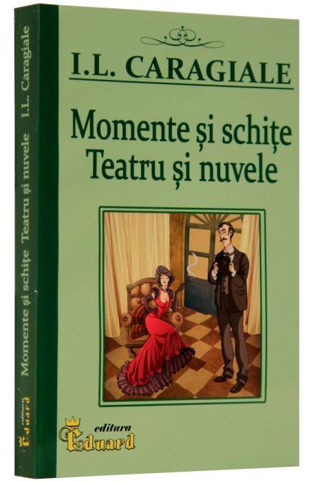MOMENTE SI SCHITE CARAGIALE EDUARD