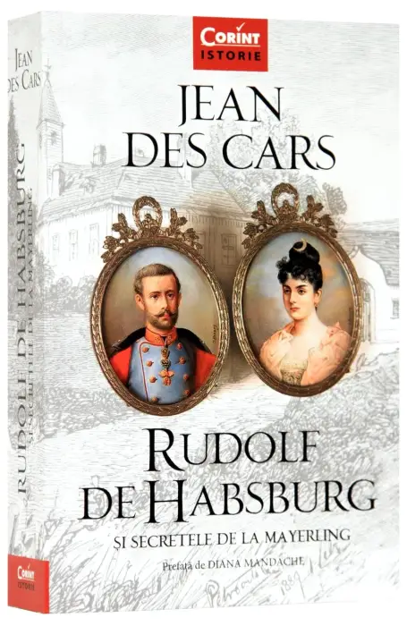 RUDOLF DE HABSBURG SI SECRETELE DE LA MAYERLING