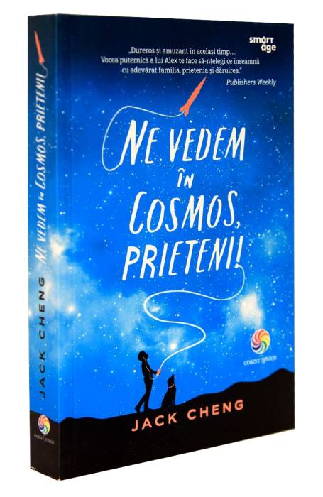 NE VEDEM IN COSMOS, PRIETENI!