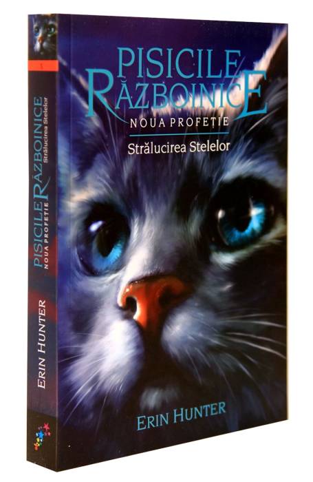 PISICILE RAZBOINICE VOL 10 NOUA PROFETIE STRALUCIREA STELELOR