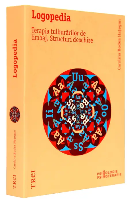 LOGOPEDIA. TERAPIA TULBURARILOR DE LIMBAJ