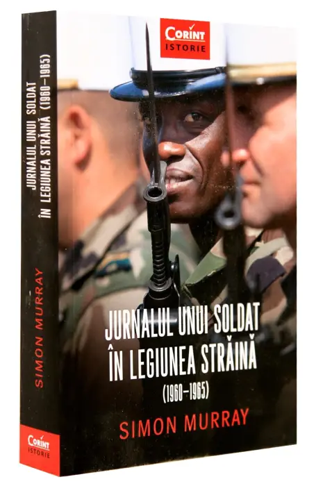 JURNALUL UNUI SOLDAT IN LEGIUNEA STRAINA (1960-1965)