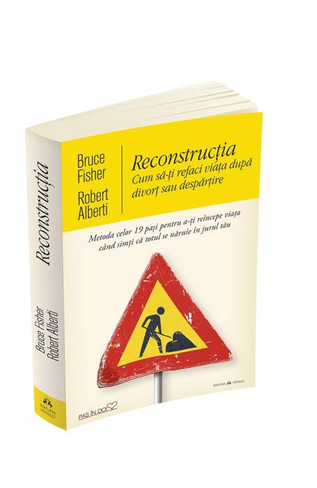 RECONSTRUCTIA. CUM SA-TI REFACI VIATA DUPA DIVORT SAU DESPARTIRE