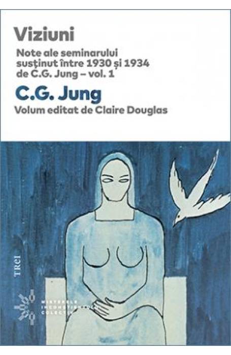 VIZIUNI. NOTE ALE SEMINARULUI SUSTINUT INTRE 1930- 1934 VOL 1