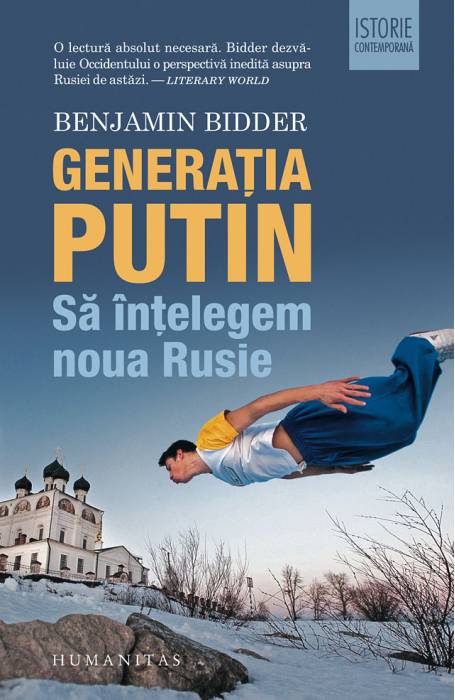 GENERATIA PUTIN. SA INTELEGEM NOUA RUSIE