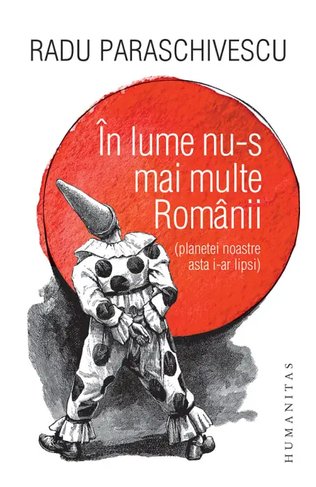 IN LUME NU-S MAI MULTE ROMANII