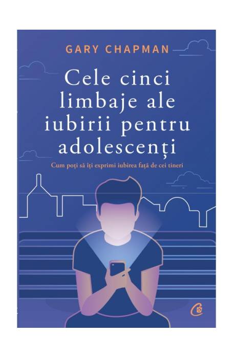 CELE CINCI LIMBAJE ALE IUBIRII PENTRU ADOLESCENTI CV