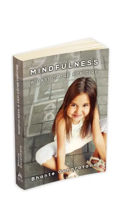 MINDFULNESS . 8 PASI CATRE FERICIRE