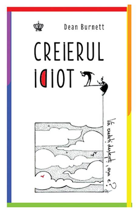 CREIERUL IDIOT