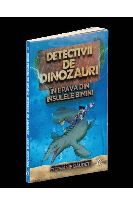 DETECTIVII DE DINOZAURI - IN EPAVA DIN INSULELE BIMINI VOL 2