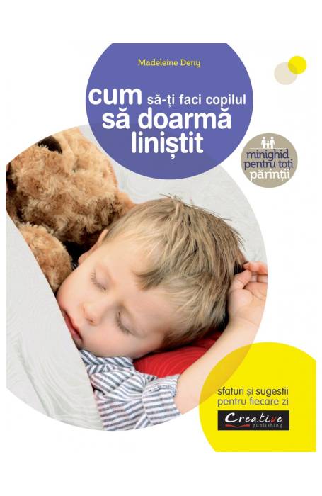 CUM SA-TI FACI COPILUL SA DOARMA LINISTIT DPH