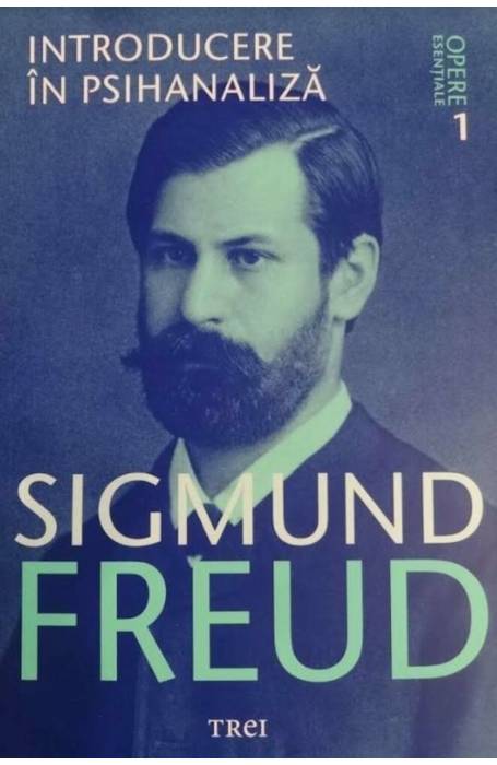 FREUD OPERE 1 INTRODUCERE IN PSIHANALIZA
