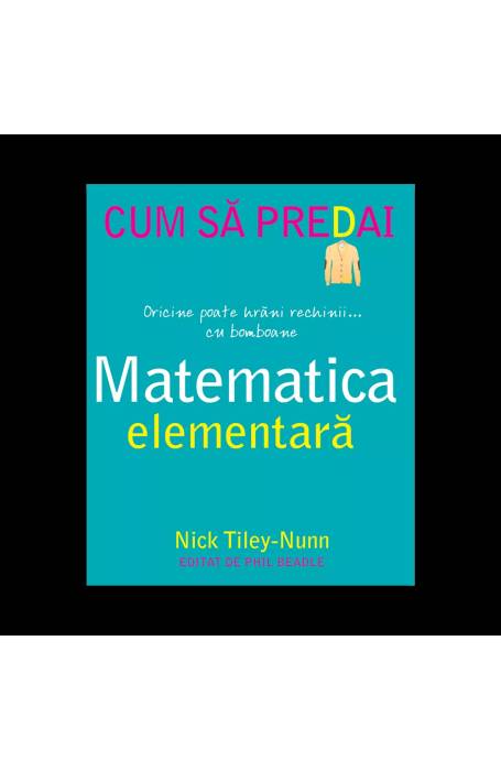 CUM SA PREDAI MATEMATICA ELEMENTARA DPH