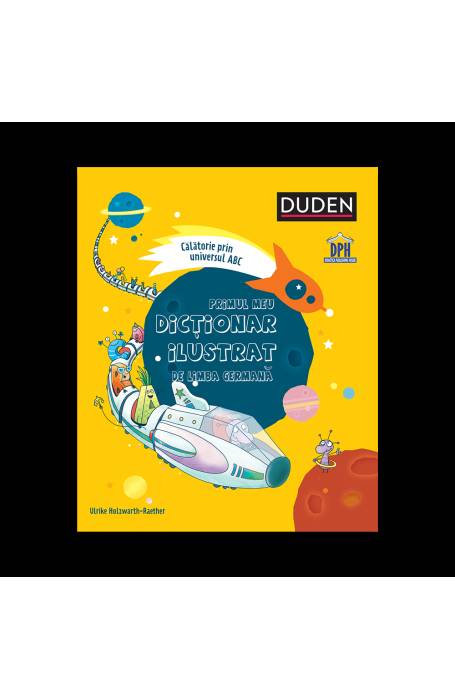 PRIMUL MEU DICTIONAR ILUSTRAT DE LIMBA GERMANA DPH