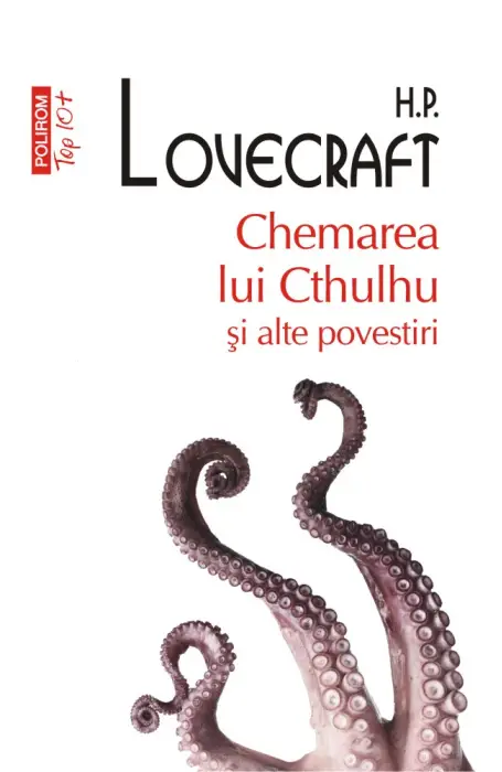 CHEMAREA LUI CTHULHU SI ALTE POVESTIRI TOP 10+ NR 477