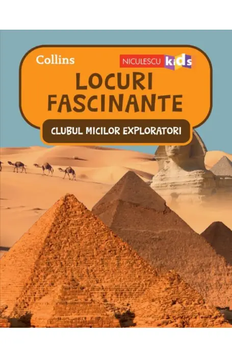 CLUBUL MICILOR EXPLORATORI LOCURI FASCINANTE