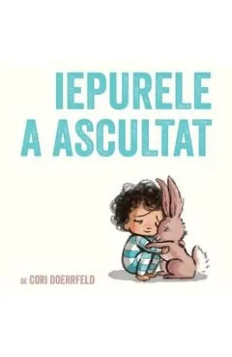 IEPURELE A ASCULTAT ( CARTEA CU GENIUS ) HC