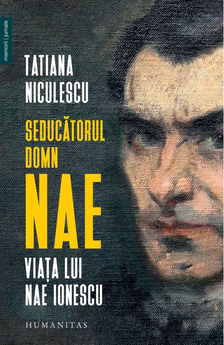 SEDUCATORUL DOMN NAE VIATA LUI NAE IONESCU
