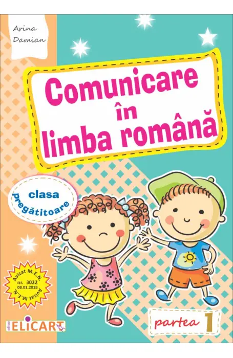 COMUNICARE IN LIMBA ROMANA PREGATITOARE SEM 1 ELICART 2019