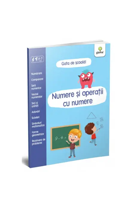 NUMERE SI OPERATII CU NUMERE/ GATA DE SCOALA 5-7 ANI