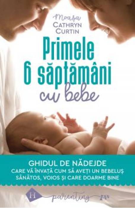 PRIMELE 6 SAPTAMANI CU BEBE